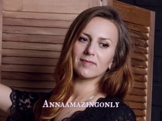 Annaamazingonly