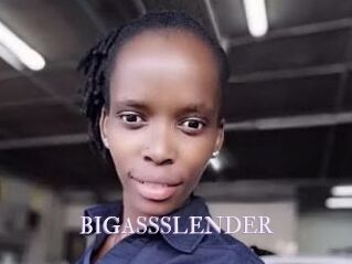 BIGASSSLENDER