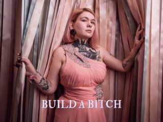 BUILD_A_BITCH