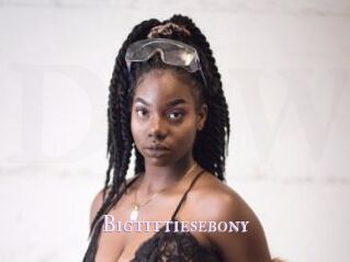 Bigtittiesebony
