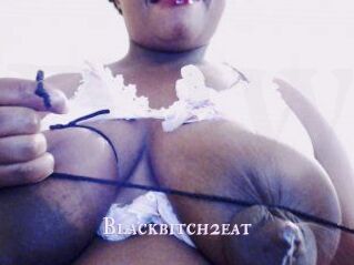 Blackbitch2eat