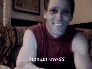 Bigd4uladys66