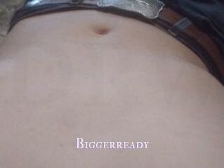 Biggerready