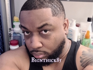 Bignthick85