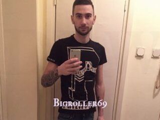 Bigroller69