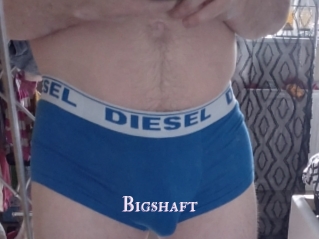 Bigshaft