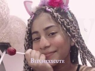 Bitchxxxcute