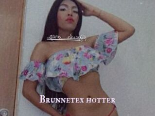 Brunnetex_hotter