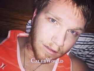 CalebWould