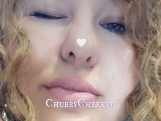 ChubbyCheeksss