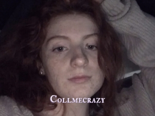 Collmecrazy