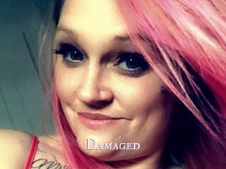 Damaged