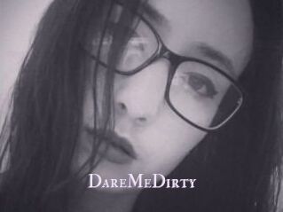 DareMeDirty