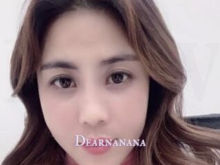 Dearnanana