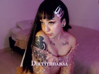 Dirtyydiianaa