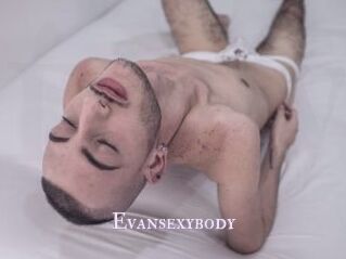 Evansexybody