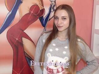 Evetenderness
