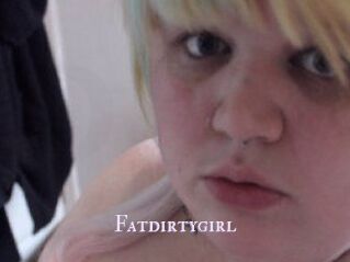Fatdirtygirl