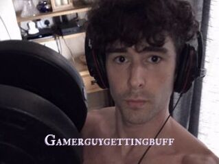 Gamerguygettingbuff