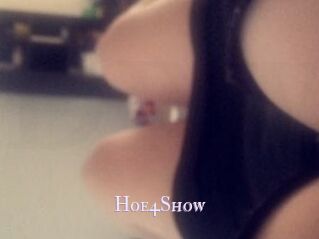 Hoe4Show