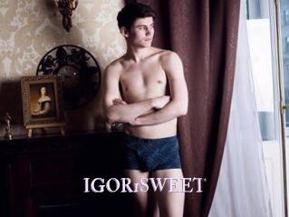 IGOR1SWEET