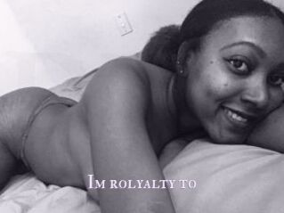 Im_rolyalty_to
