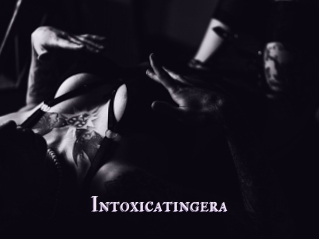 Intoxicatingera