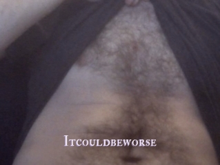 Itcouldbeworse