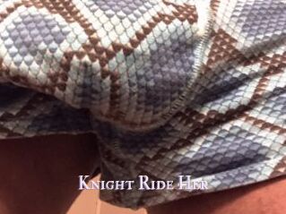 Knight_Ride_Her