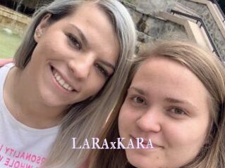 LARAxKARA