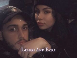 Lizuri_And_Ezra