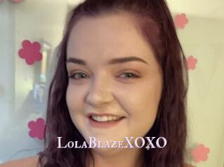 LolaBlazeXOXO
