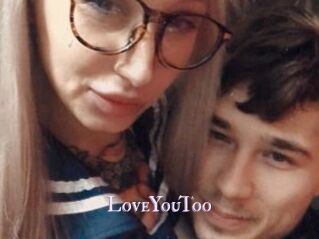 LoveYouToo