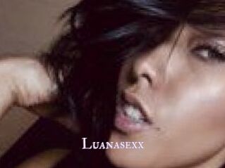 Luanasexx