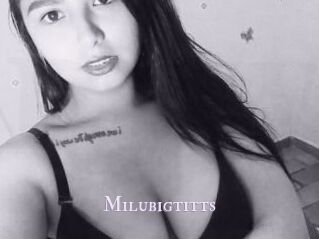 Milubigtitts
