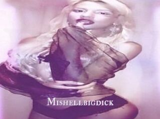 Mishellbigdick