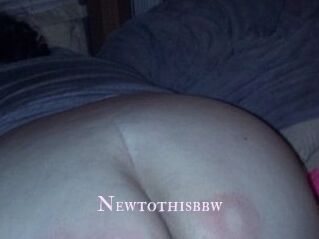 Newtothisbbw