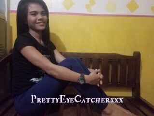 PrettyEyeCatcherxxx
