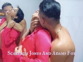Scarleth_Jones_And_Adams_Fox