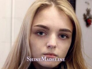 ShineMadeline
