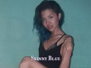 Skinny_Blue
