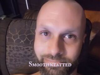 Smoothntatted