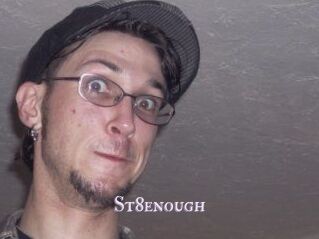 St8enough