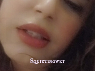 Squirtingwet
