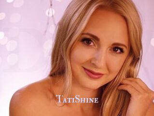 TatiShine