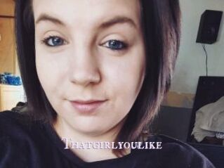 Thatgirlyoulike