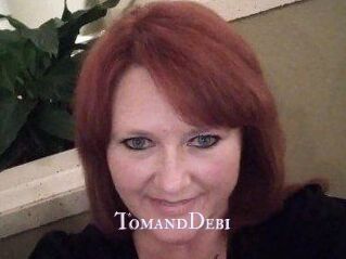 TomandDebi
