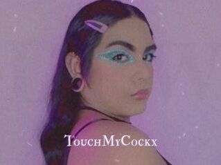 TouchMyCockx