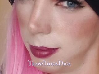 TransThickDick