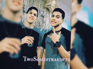TwoSomestraightx